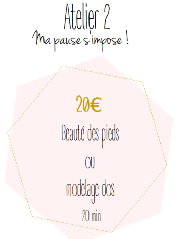 Atelier 2 - Ma pause s'impose ! Atelier 2 - Ma pause s'impose ! Beauté des pieds ou modelage dos