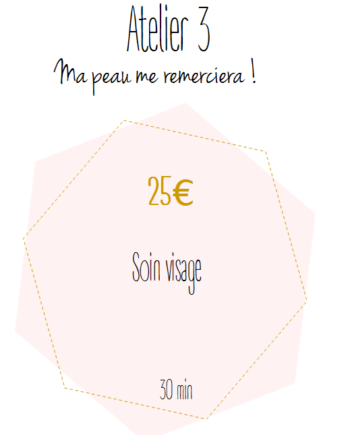 Atelier 3 - Ma peau me remerciera ! Soin du visage Atelier 3 - Ma peau me remerciera