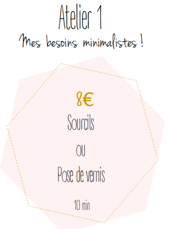 Atelier 1 - Mes besoins minimalistes sourcils ou pose vernis Atelier 1 - Mes besoins minimalistes